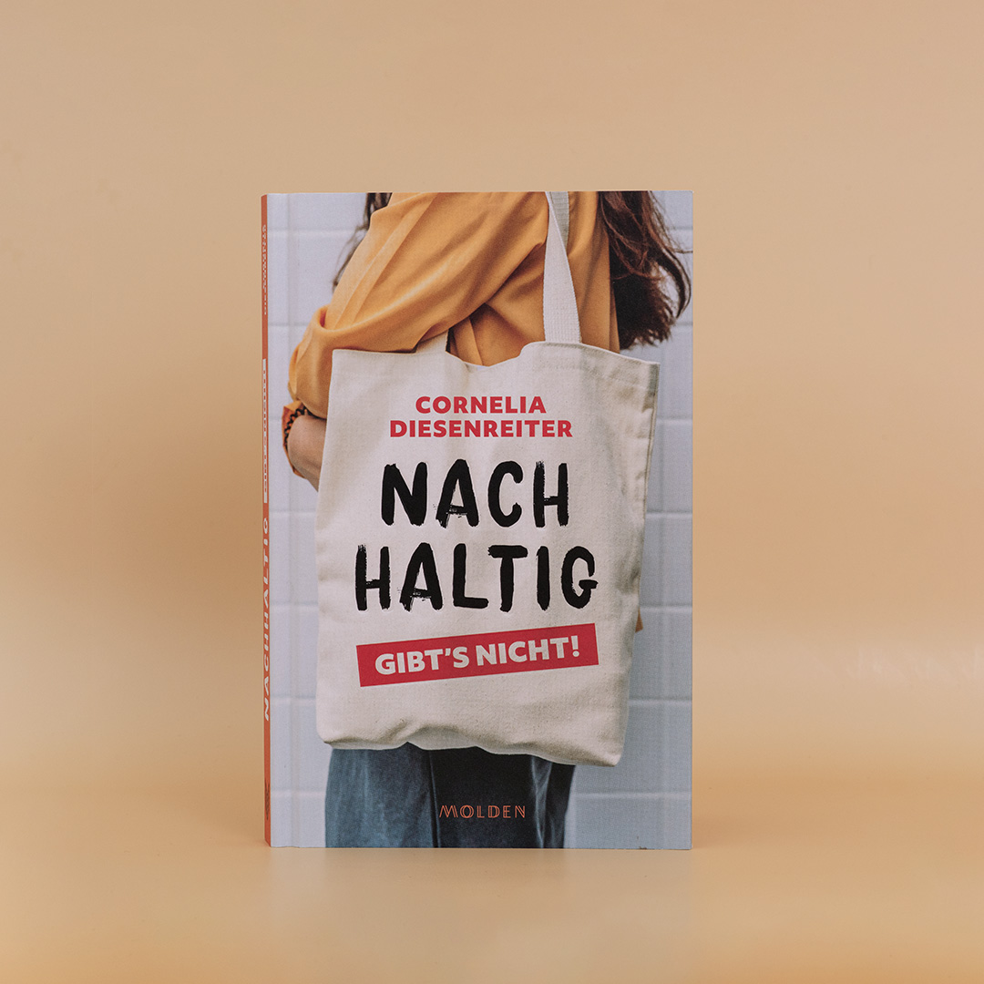 Buch von Cornelia Distenreiter "Nachhaltig - gibts nicht!" Buch von Cornelia Distenreiter "Nachhaltig - gibts nicht!"